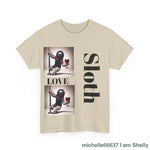 Sloth Love Heavy Cotton Tee buy any 3 get 1 free. Free Shipping within Australia T-Shirt