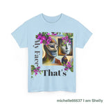 Thats My Fair - Heavy Cotton Tee T-Shirt