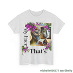 Thats My Fair - Heavy Cotton Tee T-Shirt