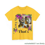 Thats My Fair - Heavy Cotton Tee T-Shirt