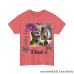 Thats My Fair - Heavy Cotton Tee T-Shirt