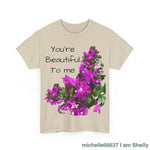 You’re Beautiful - Heavy Cotton Tee buy any 3 get 1 free. Free Shipping within Australia T-Shirt